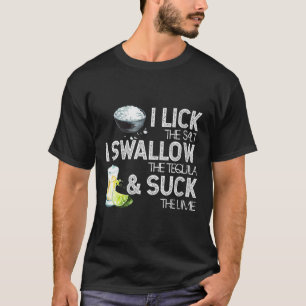 Womens Cinco De Mayo I Lick Salt Swallow Tequila S T-Shirt