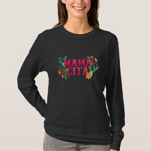 Womens Cinco De Mayo Mama Cita Floral Mexican Fies T-Shirt