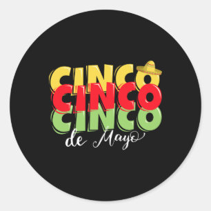 Womens Cinco De Mayo Party Mexican Fiesta Funny 5t Classic Round Sticker