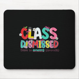 Womens Cl Dismissed Have An Amazing Summer Graduat Mouse Pad