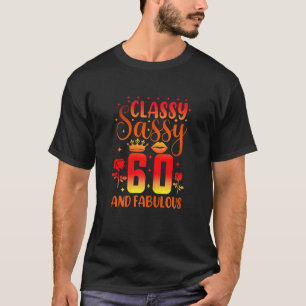 Womens Classy Sassy 60 And Fabulous 60th Birthday  T-Shirt