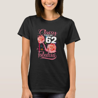 Womens Classy Sassy 62 and Fabulous 62nd Birthday T-Shirt