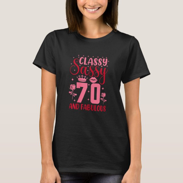 Womens Classy Sassy 70 And Fabulous 70th Birthday  T-Shirt (Front)