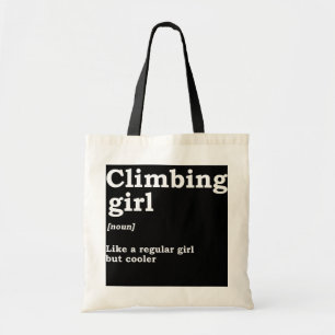 Womens Climbing Girl Definition Noun Mountaineer Tote Bag
