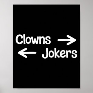 Women's clowns to the right jokers to the left poster