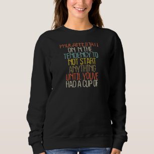 Womens Coffee Cup Joke Sarcastic Quote 2022 Sweatshirt