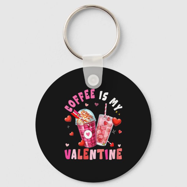 Women's Coffee Is My Valentine Hearts Matching Dri Key Ring (Front)
