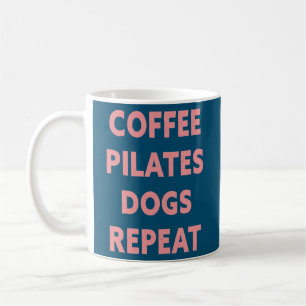 Womens Coffee Pilates Dogs Repeat  Mug