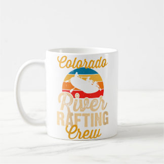 Womens Colorado River Rafting Crew Funny Whitewate Coffee Mug