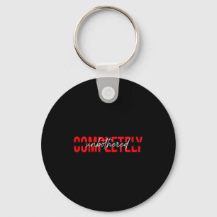 Womens Completely Unbothered Sarcasm Saying Quote Key Ring