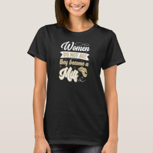 Womens Confident Bestie Mature Women Do Not Age Th T-Shirt