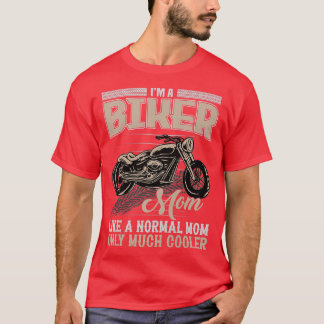 Womens Cool Biker Mom Funny Biker Mother Motorcycl T-Shirt