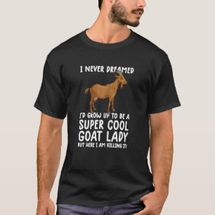 Womens Cool Goats For Women Girls goa farmer farm T-Shirt