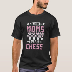 Womens Cool Moms Play Chess T-Shirt