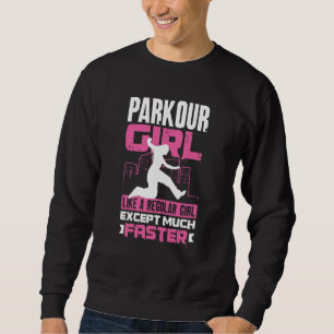 Womens Cool Parkour Girl Parkour Girl Sweatshirt