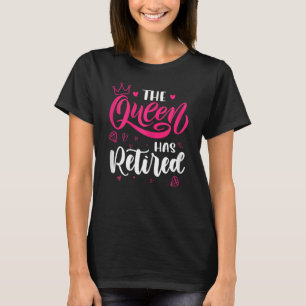 Womens Cool Retirement  For Women Retiree Queen Ha T-Shirt