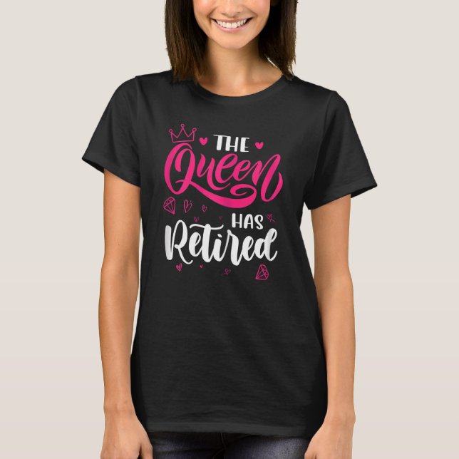Womens Cool Retirement  For Women Retiree Queen Ha T-Shirt (Front)