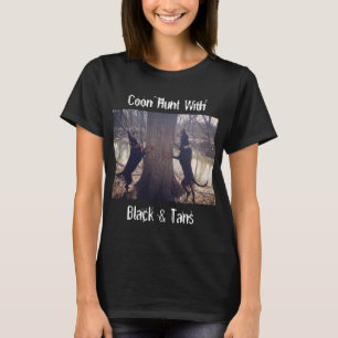 Women's Coon Hunt With Black & Tans T-Shirt
