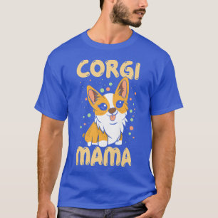 Womens Corgi Mama Funny Corgi Dog Owner1641 T-Shirt