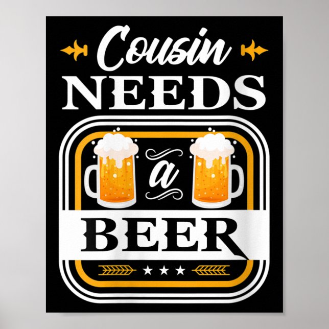 Womens Cousin Needs A Beer Bride And Groom Drinker Poster (Front)