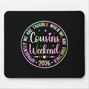 Womens Cousins Weekend 2026 Trouble Together Mouse Pad