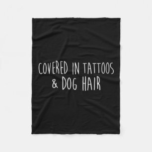 Womens Covered In Tattoos And Dog Hair Inked Artis Fleece Blanket