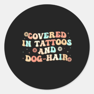 Womens Covered In Tattoos And Dog Hair V-neck Classic Round Sticker