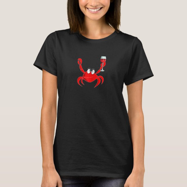 Womens  Crab Drinking Wine Beach Vacation Wine Dri T-Shirt (Front)