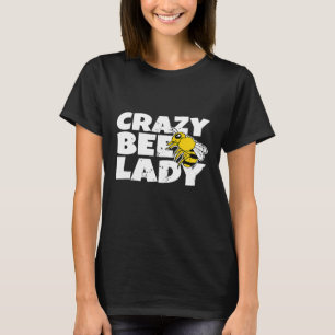 Womens Crazy Bee Lady I Bee Whisperer Honey T-Shirt