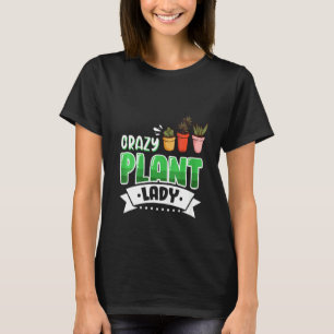 Womens Crazy Plant Lady Succulent Plant T-Shirt