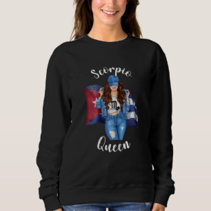 Womens Cuban Scorpio Queen Of Cuba Flag Zodiac Sym Sweatshirt