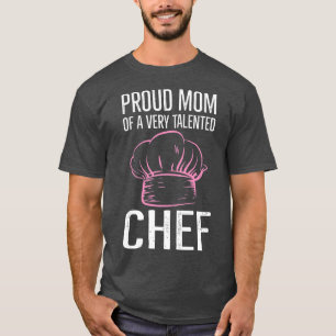 Womens Culinary Chef Design for a Mum of a Kitchen T-Shirt