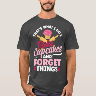 Womens Cupcake Baking Funny Bake Lover T-Shirt