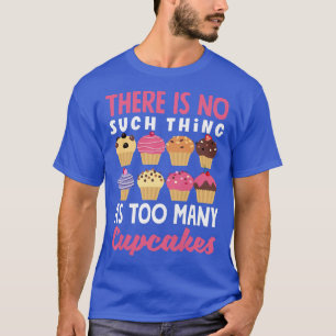 Womens Cupcake Baking Funny Cupcake T-Shirt