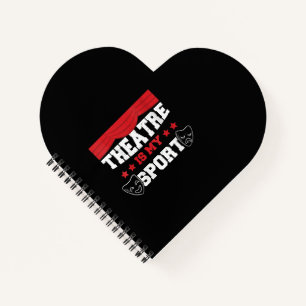 Women's Cute Actor Theatre Is My Sport Acting Gift Notebook