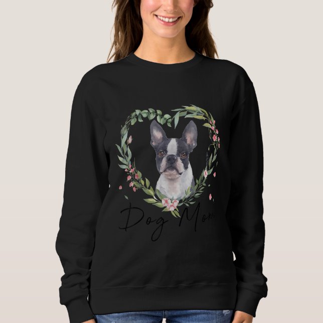 Womens Cute Boston Terrier Mum Flower Dog Lover Sweatshirt (Front)