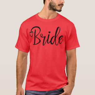 Womens Cute Bride Bachelorette Party, Bride  T-Shirt