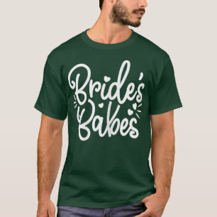 Womens Cute Bride's Babes Bridal and Bachelorette T-Shirt