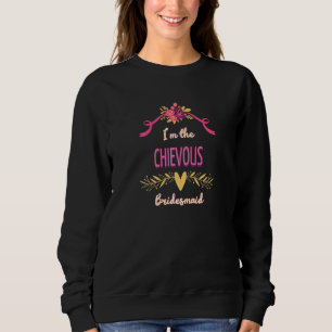 Womens Cute Bridesmaid Chievous Matching Bachelore Sweatshirt