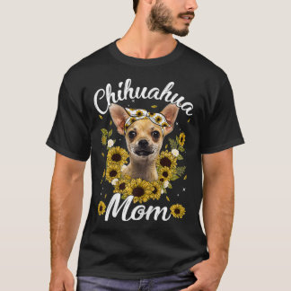 Womens Cute Chihuahua Mum Sunflower Dog Mum Mother T-Shirt