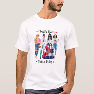 Womens Cute Cuban Doctor Queen Cuba Medical Surgic T-Shirt