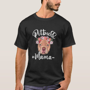 Womens Cute Dog Mum Mother's Day Pitbull Mama Flor T-Shirt