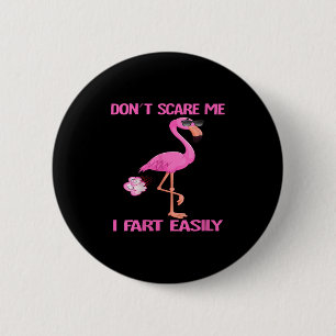 Womens Cute Don't E Me I Fart Easy Fart Joke Flami 6 Cm Round Badge