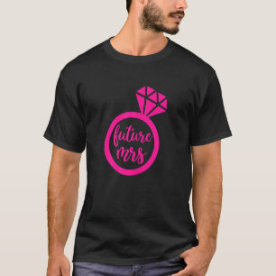 Womens Cute Future Mrs Engagement Marriage Wedding T-Shirt