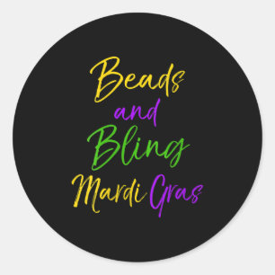Womens Cute Mardi Gras Party Quote Gift Beads And Classic Round Sticker