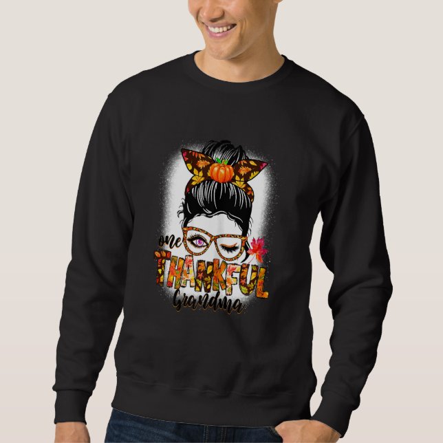 Womens Cute One Thankful Grandma Messy Bun Fall Au Sweatshirt (Front)