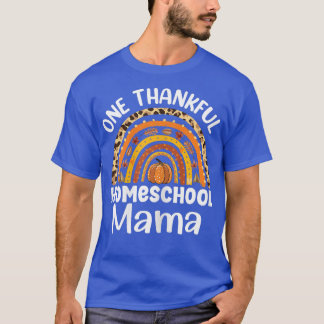 Womens Cute One thankful homeschool mama autumn Ba T-Shirt