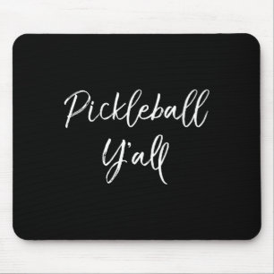 Womens cute pickle ball quote gift southern funny mouse pad