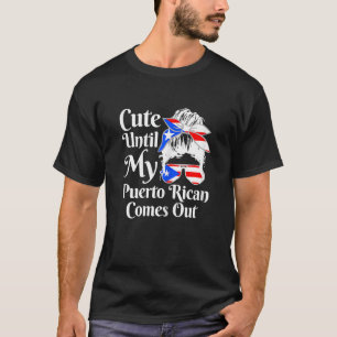 Womens Cute Until My Puerto Rican Comes Out Puert T-Shirt
