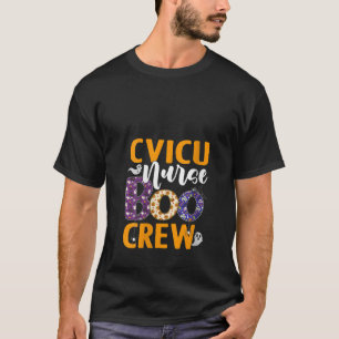 Womens CVICU Nurse Boo Crew Scary Nurse Halloween T-Shirt